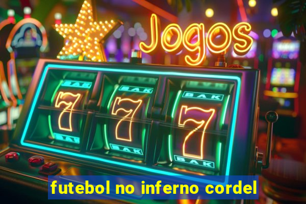 futebol no inferno cordel